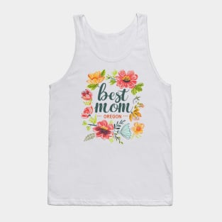 Best Mom in the OREGON, mothers day gift ideas, love my mom Tank Top